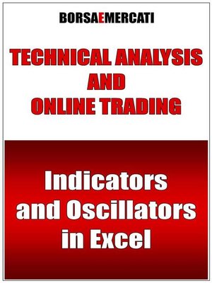 cover image of Technical analysis and online trading--Indicators and Oscillators in Excel